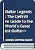 Guitar Legends: The Definit...