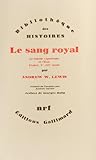 Le Sang Royal : l...