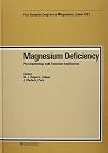 Magnesium Deficiency: Physiopathology and Treatment Implications Magnesium Deficiency: Physiopathology and Treatment Implications