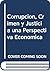 Corrupcion, Crimen y Justicia una Perspectiva Economica (Spanish Edition)