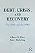 Debt, Crisis, and Recovery:...