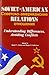 Soviet American Relations: Understanding Differences Avoiding Conflicts