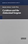 Cytokines and the Abdominal Surgeon (Medical Intelligence Unit)