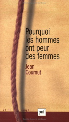 Pourquoi les hommes ont peur des femmes (Paperback)