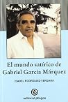 El mundo satírico de Gabriel García Márquez El mundo satírico de Gabriel García Márquez