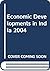 Economic Developments in India 2004: Set of 12 Vols.