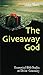 The Giveaway God: Ecumenical Bible Studies on Divine Generosity (Risk Book Series)