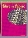 Fibre to Fabric (Trends in Textile Technology) Fibre to Fabric (Trends in Textile Technology)
