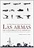 Las Armas de La Guerra Civil Espanola: El Primer Estudio Global y Sistematico del Armamento Empleado Por Ambos Contendientes (Spanish Edition)