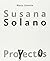 Susana Solano: Proyectos