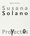 Susana Solano: Proyectos (Spanish and English Edition)