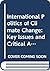 International Politics of Climate Change by Gunnar Fermann