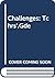 Challenges: Tchrs'.Gde