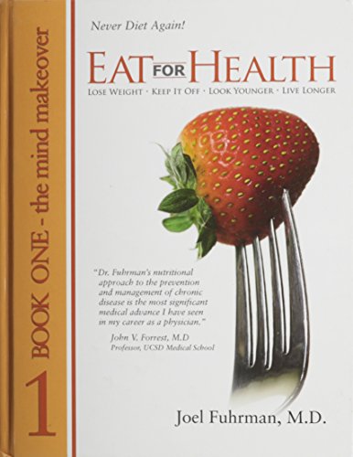 Eat For Health Book 1: The Mind Makeover (Hardcover)