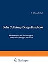 Solar Cell Array Design Handbook: The Principles and Technology of Photovoltaic Energy Conversion