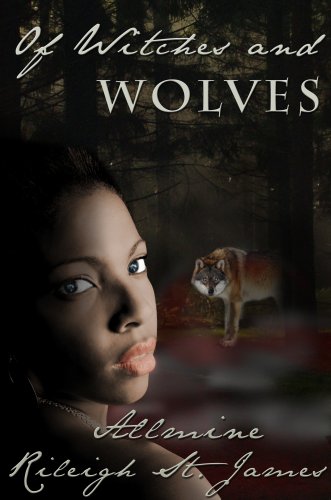 Of Witches and Wolves (Kindle Edition)