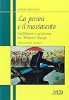 La penna e il movimento: Intellettuali e socialismo tra Milano e Parigi (Italian Edition) La penna e il movimento: Intellettuali e socialismo tra Milano e Parigi (Italian Edition)