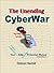 The Unending Cyberwar by Gideon Samid