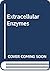 Extracellular Enzymes by Fergus G. Priest