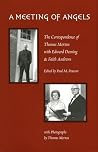 A Meeting of Angels: The Correspondence of Thomas Merton with Edward Deming & Faith Andrews A Meeting of Angels: The Correspondence of Thomas Merton with Edward Deming & Faith Andrews