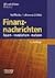 Finanznachrichten lesen, verstehen, nutzen. Ein Wegweiser durch Kursnotierungen und Marktberichte.