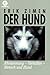 Der Hund. Abstammung - Verhalten - Mensch und Hund.