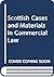 Cuisine and Forte: Scottish Cases in Materials in Commercial Law, U.K.