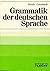Grammatik der deutschen Sprache. (Lernmaterialien) (German Edition)