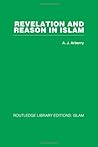 Revelation and Reason in Islam by A.J. Arberry Revelation and Reason in Islam by A.J. Arberry