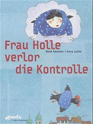 Frau Holle verlor die Kontrolle (Hardcover)