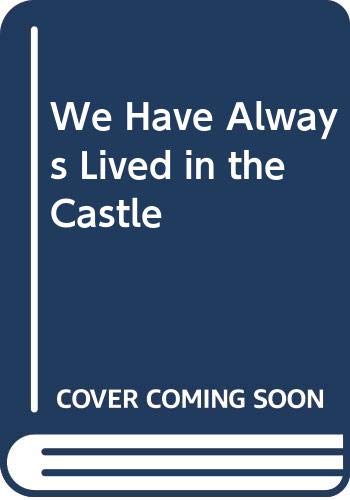 We Have Always Lived in the Castle