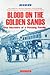 Blood on the Golden Sands: The Memoirs of a Penang Family