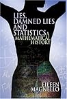 Lies, Damn Lies and Statistics: A Mathematical History Lies, Damn Lies and Statistics: A Mathematical History