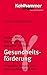 Gesundheitsforderung by Jochen Werle