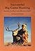 Successful Big Game Hunting Secrets of a Big Game Hunter/Guide
