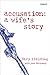 Accusation: A Wife's Story