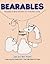 Bearables: Parables of Bear Wisdom for Everyday Living
