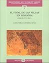 El Final De Las Villae En Hispania Siglos IV-VII D.C. (Bibliotheque De L'antiquite Tardive) (Spanish Edition)