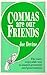 Commas are Our Friends by Joe Devine