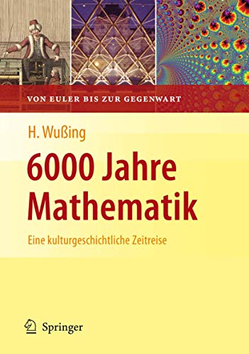 6000 Jahre Mathematik: Eine kulturgeschichtliche Zeitreise - 2. Von Euler bis zur Gegenwart (Vom Zählstein zum Computer) (German Edition)