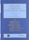 Regulación y competencia en telecomunicaciones
