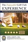 The Enjoyable Golf Club Experience: Providing Exceptional Guest Services