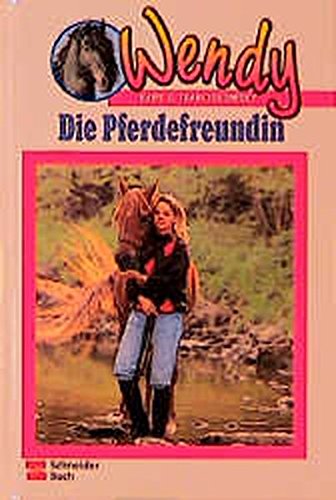 Die Pferdefreundin (Wendy, #8)