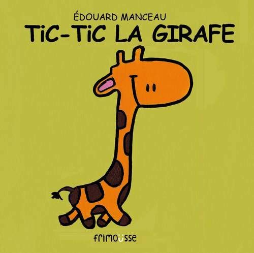 Tic tic la girafe (Hardcover)
