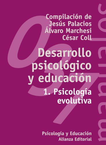 Desarrollo psicológico y educación: 1. Psicología evolutiva (El Libro Universitario. Manuales, 3491037) (Spanish Edition)