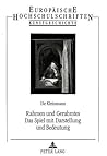 Rahmen und Gerahmtes- Das Spiel mit Darstellung und Bedeutung: Eine Untersuchung des illusionistischen Rahmenmotivs im Oeuvre Gerrit Dous (Europäische ... Universitaires Européennes) (German Edition) Rahmen und Gerahmtes- Das Spiel mit Darstellung und Bedeutung: Eine Untersuchung des illusionistischen Rahmenmotivs im Oeuvre Gerrit Dous (Europäische ... Universitaires Européennes) (German Edition)