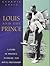 Louis and the Prince: a story of politics, intrigue and royal friendship