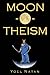 Moon-O-Theism: Religion Of ...