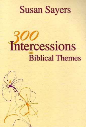 Three Hundred Intercessions on Biblical Themes (Paperback)