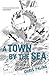 A Town by the Sea